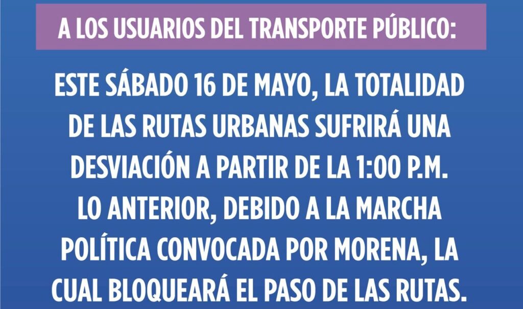 Anuncia Transporte modificaciones en rutas alimentadoras debido a marcha convocada por Morena
