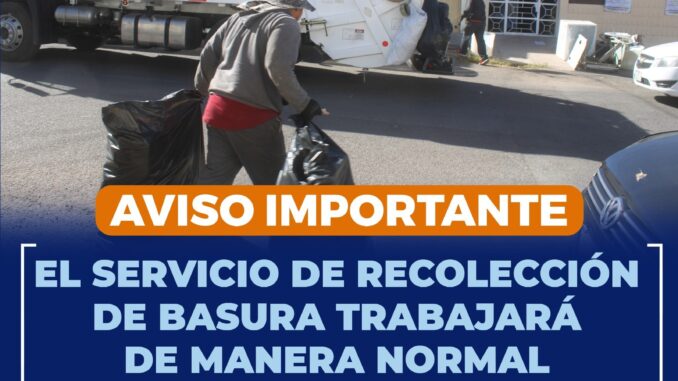 Trabajará normal servicio de recolección de basura este 1 y 5 de mayo